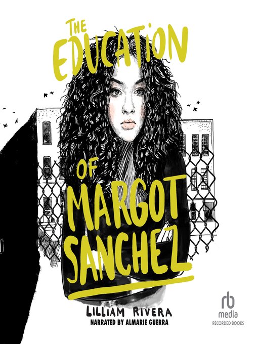 Title details for The Education of Margot Sanchez by Lilliam Rivera - Available